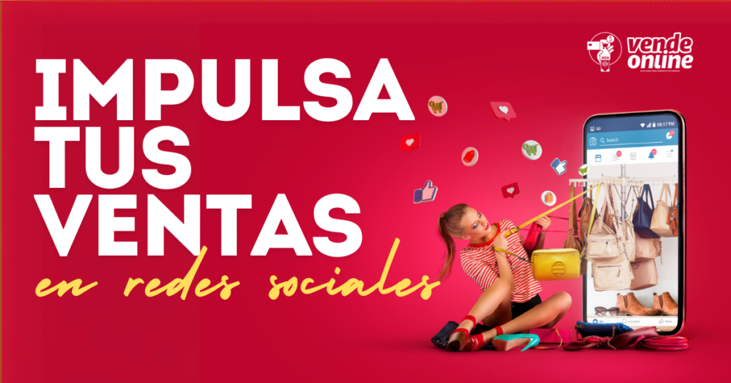 Impulsa tus ventas en redes sociales